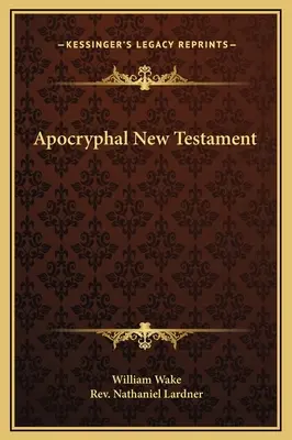 Apokryficzny Nowy Testament - Apocryphal New Testament
