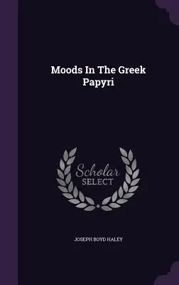 Nastroje w greckich papirusach - Moods In The Greek Papyri