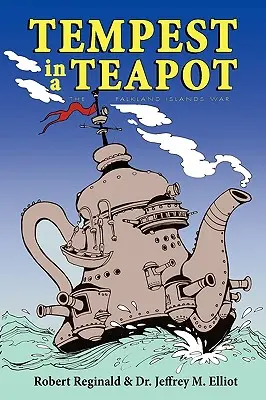 Burza w czajniczku: Wojna o Falklandy - Tempest in a Teapot: The Falkland Islands War