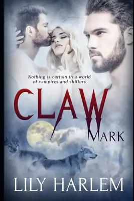 Claw Mark: Paranormalny trójkąt (MMF) Romans erotyczny - Claw Mark: Paranormal Threesome (MMF) Erotic Romance