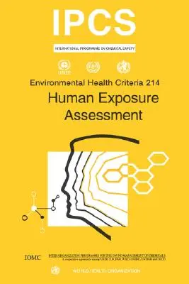 Ocena narażenia człowieka: Environmental Health Criteria Series No. 214 - Human Exposure Assessment: Environmental Health Criteria Series No. 214