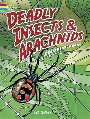 Śmiercionośne owady i pajęczaki Col Bk - Deadly Insects and Arachnids Col Bk