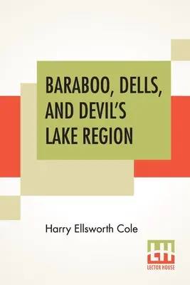 Baraboo, Dells i region diabelskiego jeziora - Baraboo, Dells, And Devil's Lake Region