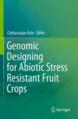 Genomiczne projektowanie upraw owoców odpornych na stres abiotyczny - Genomic Designing for Abiotic Stress Resistant Fruit Crops