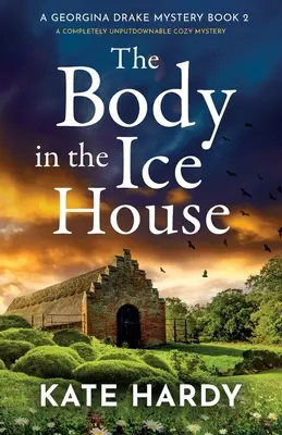 The Body in the Ice House: Całkowicie nie do odrzucenia przytulna tajemnica - The Body in the Ice House: A completely unputdownable cozy mystery