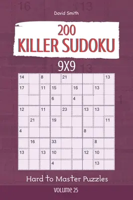 Killer Sudoku - 200 trudnych do opanowania łamigłówek 9x9 vol.25 - Killer Sudoku - 200 Hard to Master Puzzles 9x9 vol.25