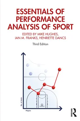 Podstawy analizy wydajności w sporcie: Wydanie trzecie - Essentials of Performance Analysis in Sport: Third edition