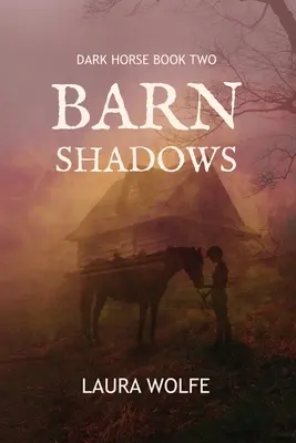 Barn Shadows: Dark Horse, Księga druga - Barn Shadows: Dark Horse, Book Two