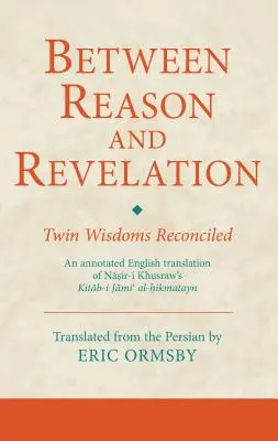 Między rozumem a objawieniem: Bliźniacze mądrości pogodzone - Between Reason and Revelation: Twin Wisdoms Reconciled