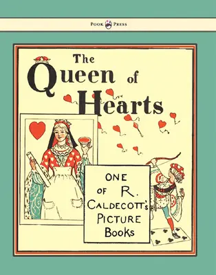 Królowa Kier - ilustracja autorstwa Randolpha Caldecotta - The Queen of Hearts - Illustrated by Randolph Caldecott