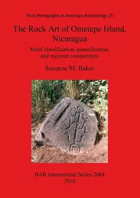 Sztuka naskalna na wyspie Ometepe w Nikaragui: Klasyfikacja motywów, kwantyfikacja i porównania regionalne - The Rock Art of Ometepe Island, Nicaragua: Motif classification, quantification, and regional comparisons