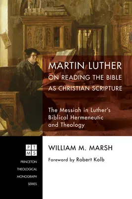 Marcin Luter o czytaniu Biblii jako pisma chrześcijańskiego - Martin Luther on Reading the Bible as Christian Scripture