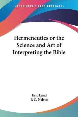 Hermeneutyka, czyli nauka i sztuka interpretacji Biblii - Hermeneutics or the Science and Art of Interpreting the Bible