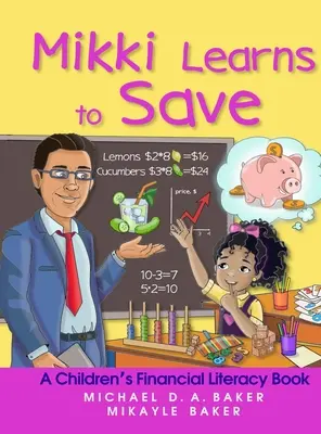 Mikki uczy się oszczędzać: Książka dla dzieci o finansach - Mikki Learns to Save: A Children's Financial Literacy Book