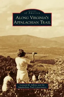 Wzdłuż Szlaku Appalachów w Wirginii - Along Virginia's Appalachian Trail