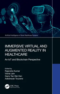 Wciągająca rzeczywistość wirtualna i rozszerzona w opiece zdrowotnej: Perspektywa IoT i Blockchain - Immersive Virtual and Augmented Reality in Healthcare: An IoT and Blockchain Perspective