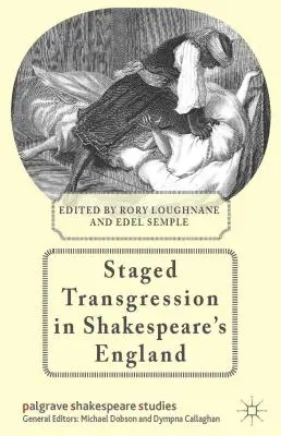 Inscenizowana transgresja w Anglii Szekspira - Staged Transgression in Shakespeare's England