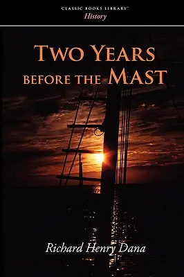 Dwa lata przed masztem - Two Years Before the Mast