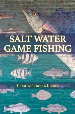Wędkarstwo morskie - Salt Water Game Fishing