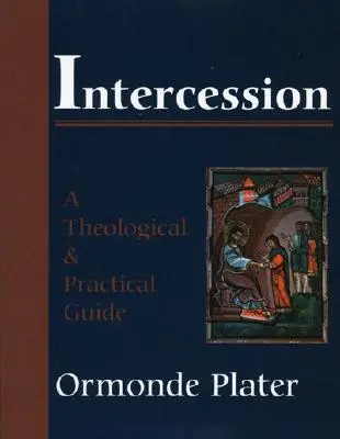 Wstawiennictwo: Przewodnik teologiczny i praktyczny - Intercession: A Theological and Practical Guide