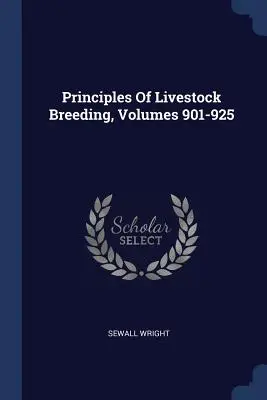 Zasady hodowli zwierząt gospodarskich, tomy 901-925 - Principles Of Livestock Breeding, Volumes 901-925