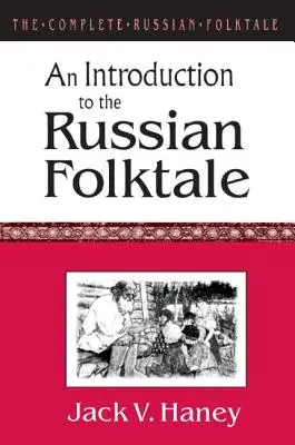 Kompletna rosyjska bajka ludowa: v. 1: Wprowadzenie do rosyjskiej bajki ludowej - The Complete Russian Folktale: v. 1: An Introduction to the Russian Folktale