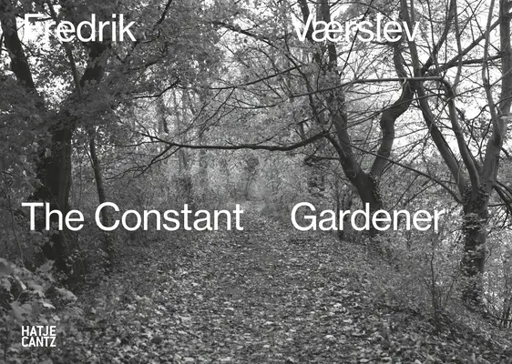 Fredrik Vrslev: Stały ogrodnik - Fredrik Vrslev: The Constant Gardener