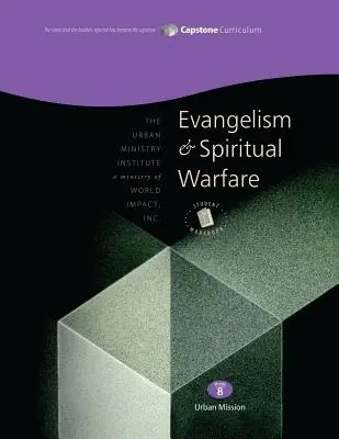 Ewangelizacja i walka duchowa, Zeszyt ćwiczeń dla studentów: Moduł 8, język angielski - Evangelism and Spiritual Warfare, Student Workbook: Capstone Module 8, English