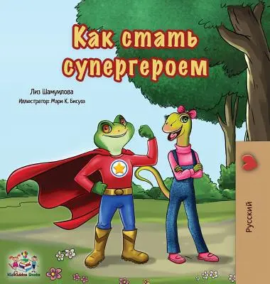 Być superbohaterem: Wydanie rosyjskie - Being a Superhero: Russian Edition