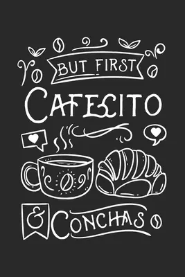 Ale najpierw Cafecito & Conchas: 120 stron I 6x9 I Papier graficzny 4x4 - But First Cafecito & Conchas: 120 Pages I 6x9 I Graph Paper 4x4