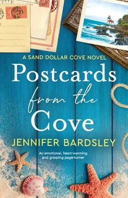 Pocztówki z zatoki: Emocjonalna, rozgrzewająca serce i trzymająca w napięciu powieść - Postcards from the Cove: An emotional, heart-warming and gripping page-turner