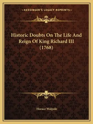 Historyczne wątpliwości dotyczące życia i panowania króla Ryszarda III (1768) - Historic Doubts On The Life And Reign Of King Richard III (1768)