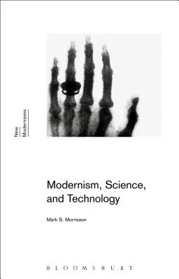 Modernizm, nauka i technologia - Modernism, Science, and Technology