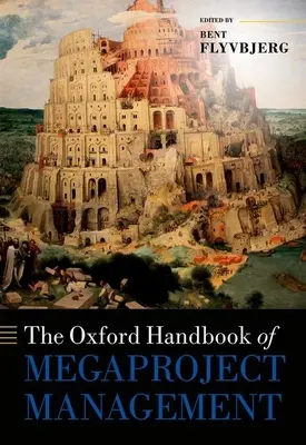 Oksfordzki podręcznik zarządzania megaprojektami - The Oxford Handbook of Megaproject Management