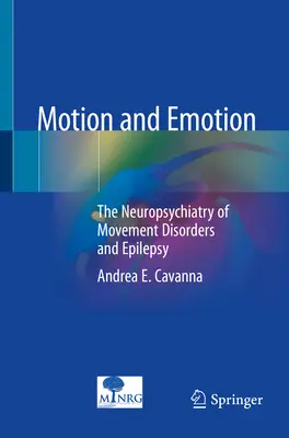 Ruch i emocje: Neuropsychiatria zaburzeń ruchowych i padaczki - Motion and Emotion: The Neuropsychiatry of Movement Disorders and Epilepsy