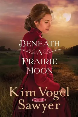 Pod księżycem prerii - Beneath a Prairie Moon