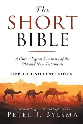 Krótka Biblia: Krótkie chronologiczne podsumowanie Starego i Nowego Testamentu - The Short Bible: A Short Chronological Summary of the Old and New Testaments