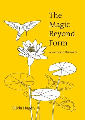 Magia poza formą: Odkrywcza podróż - The Magic Beyond Form: A Journey of Discovery