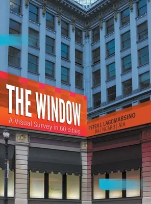 Okno: Wizualna ankieta w 60 miastach - The Window: A Visual Survey in 60 Cities