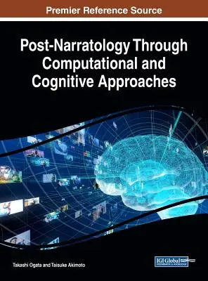 Postnarratologia w podejściu obliczeniowym i kognitywnym - Post-Narratology Through Computational and Cognitive Approaches