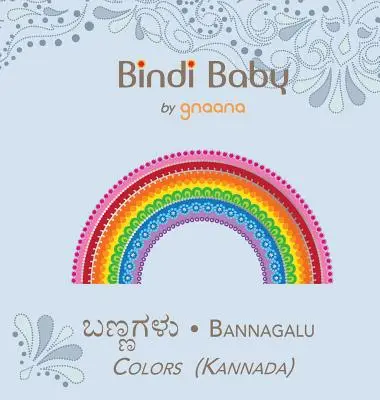 Bindi Baby Colors (Kannada): Kolorowa książka dla dzieci Kannada - Bindi Baby Colors (Kannada): A Colorful Book for Kannada Kids