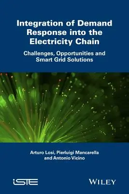 Integracja reakcji na popyt w łańcuchu energii elektrycznej: Wyzwania, możliwości i inteligentne rozwiązania sieciowe - Integration of Demand Response Into the Electricity Chain: Challenges, Opportunities, and Smart Grid Solutions