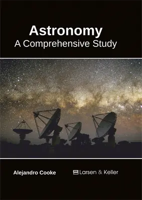 Astronomy: Kompleksowe studium - Astronomy: A Comprehensive Study