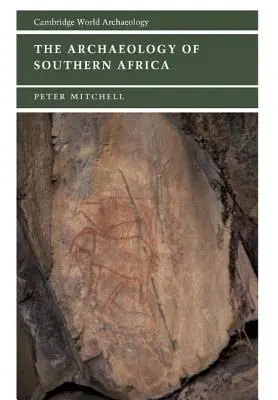 Archeologia południowej Afryki - The Archaeology of Southern Africa