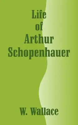 Życie Arthura Schopenhauera - Life of Arthur Schopenhauer