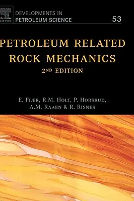 Mechanika skał związana z ropą naftową: Tom 53 - Petroleum Related Rock Mechanics: Volume 53