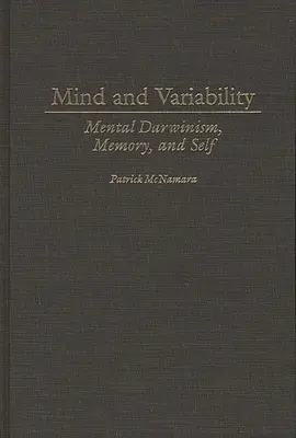 Umysł i zmienność: Darwinizm umysłowy, pamięć i jaźń - Mind and Variability: Mental Darwinism, Memory, and Self
