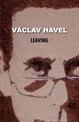 Odchodząc (Kolekcja Havla) - Leaving (Havel Collection)