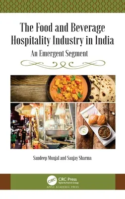Przemysł hotelarski i gastronomiczny w Indiach: Powstający segment - The Food and Beverage Hospitality Industry in India: An Emergent Segment