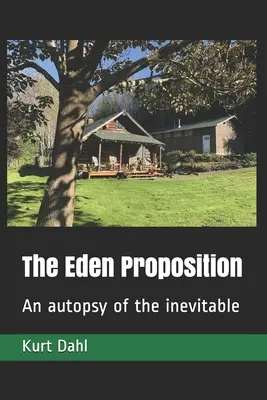 The Eden Proposition: Autopsja tego, co nieuniknione - The Eden Proposition: An autopsy of the inevitable